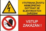 Výstraha životu nebezpečno dotýkat se el. zařízení – Vstup zakáz